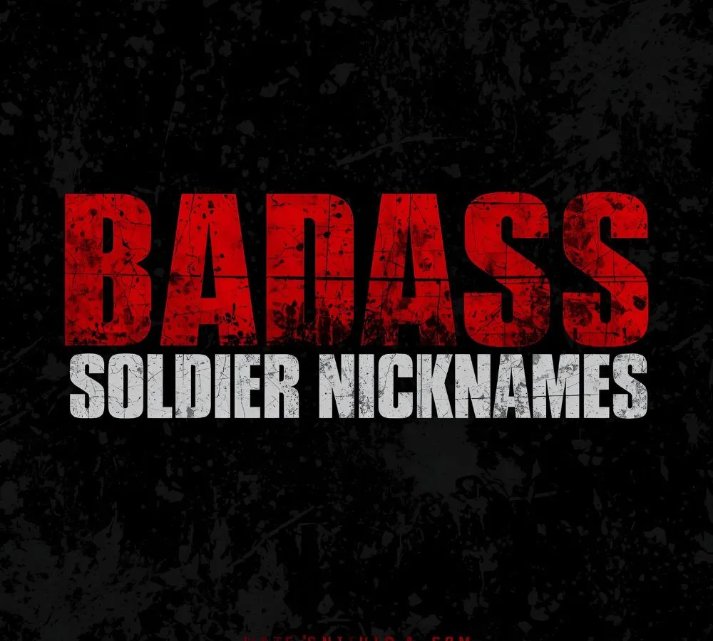Badass Soldier Nicknames