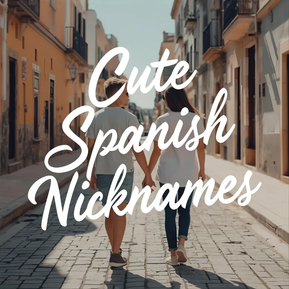 Cute Spanish Nicknames