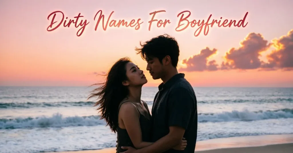 Dirty Names For Boyfriend