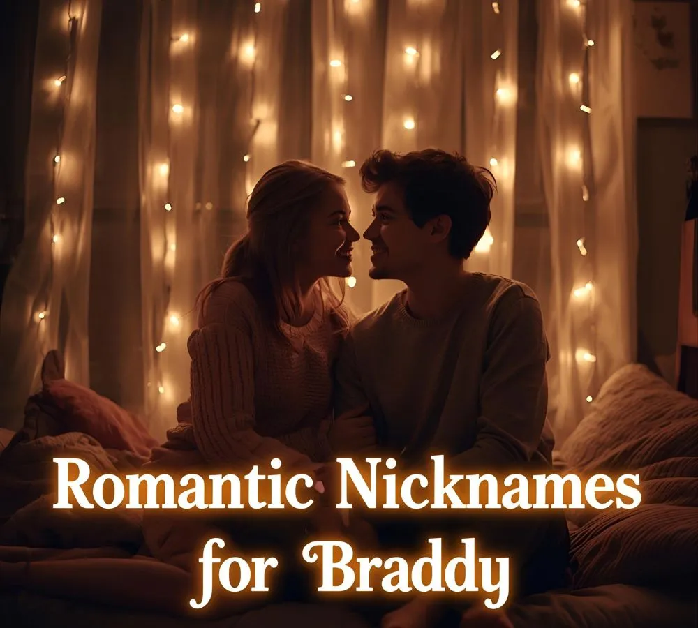Romantic Nicknames for Brady