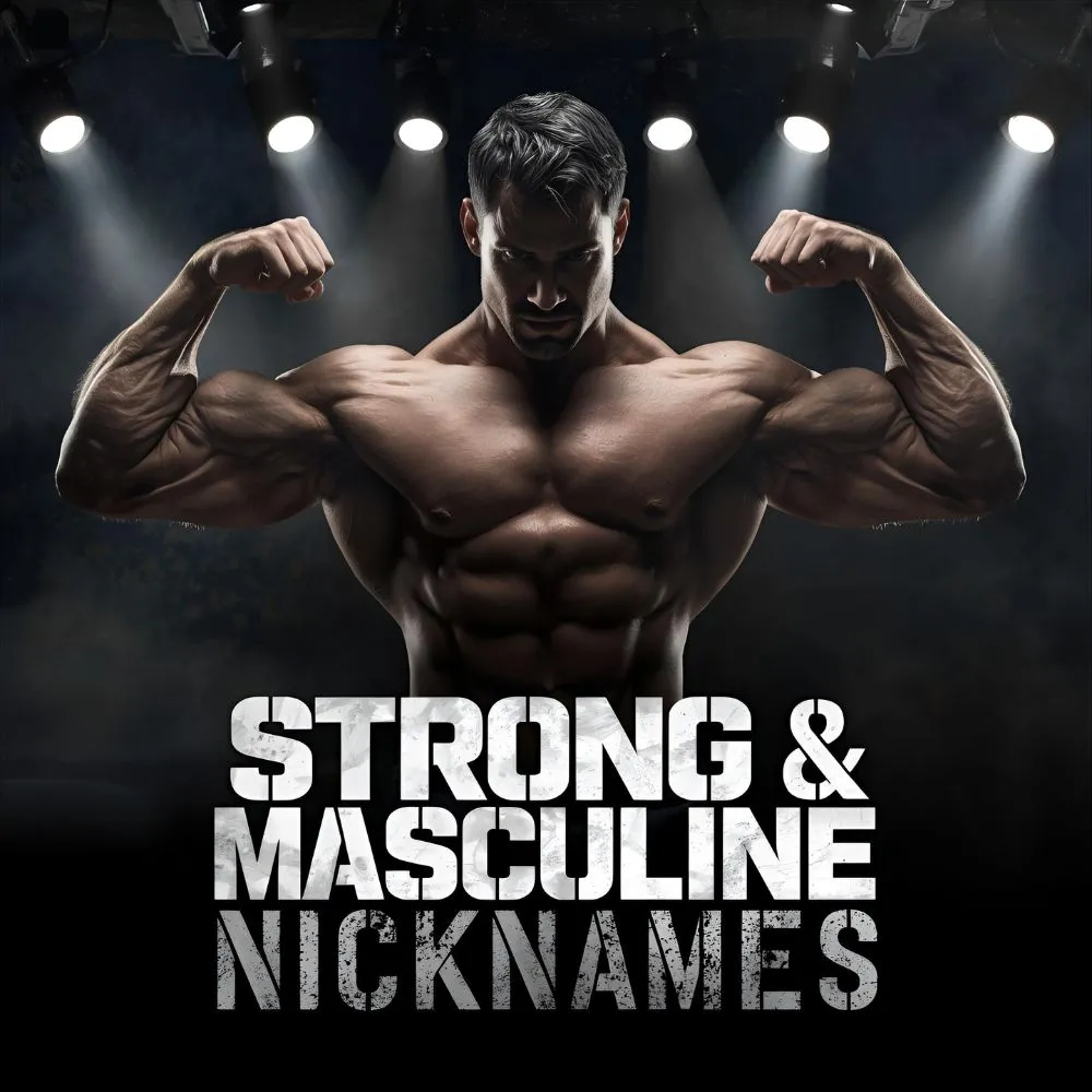 Strong & Masculine Nicknames