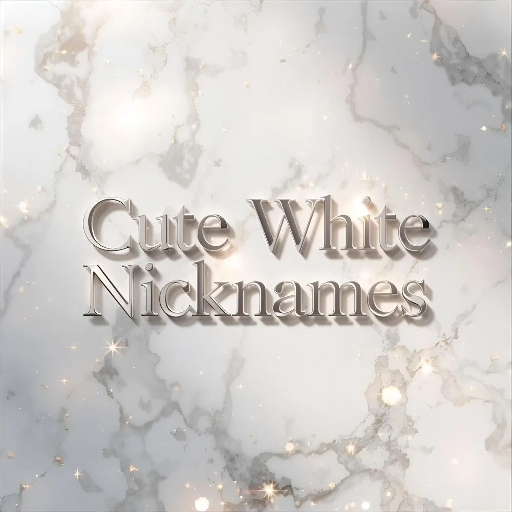  Cute White Nicknames