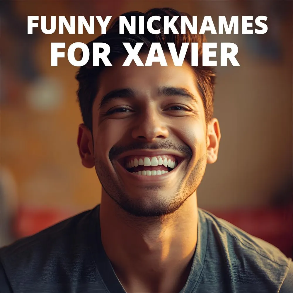 Funny Nicknames For Xavier 