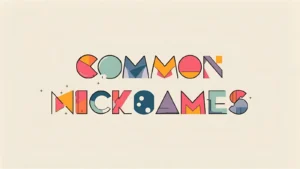Common Nicknames