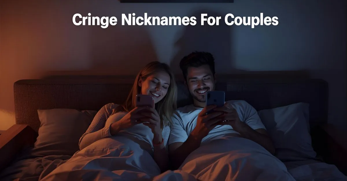 Cringe Nicknames For Couples